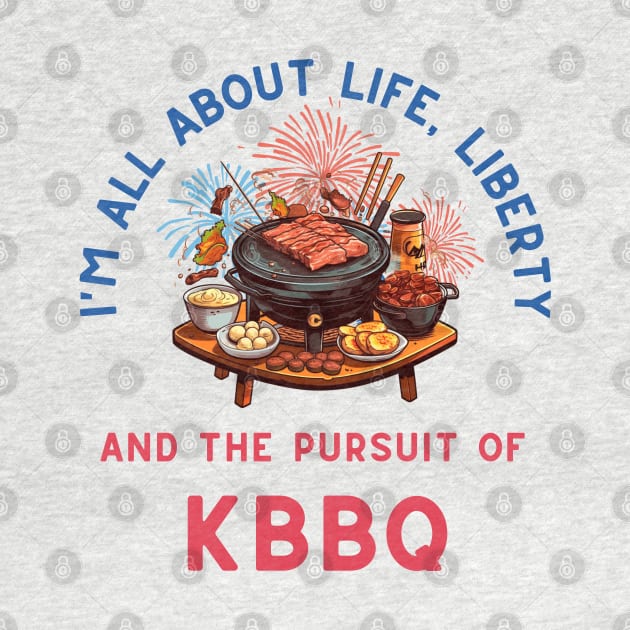 Life, Liberty, and the Pursuit of KBBQ by DaddyIssues